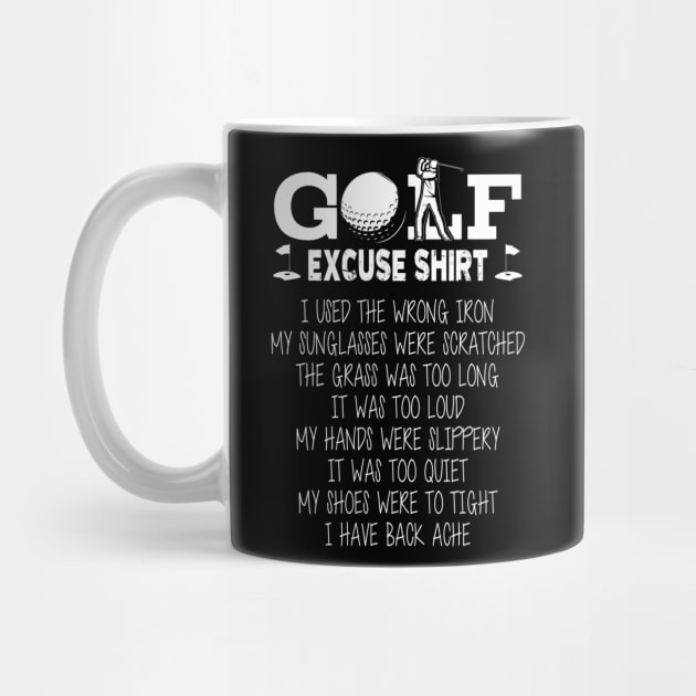 Golf Excuse Shirt by golf365